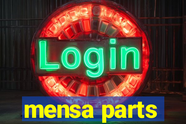 mensa parts